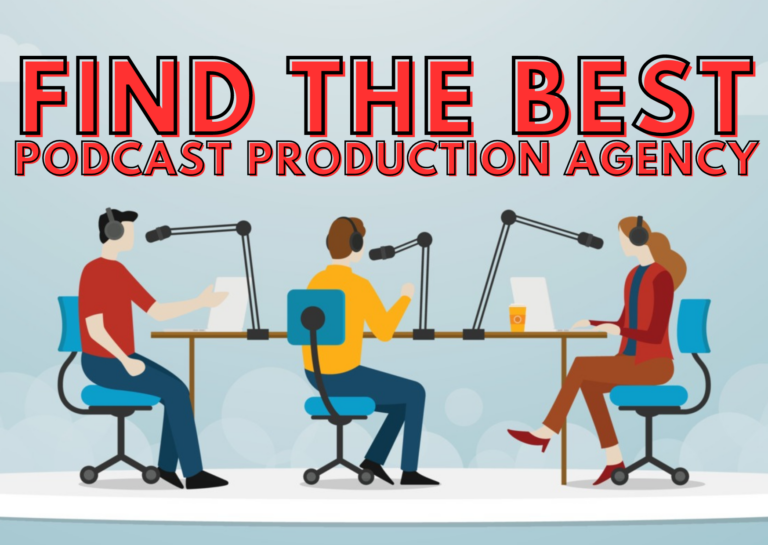 Best Podcast Production Agency
